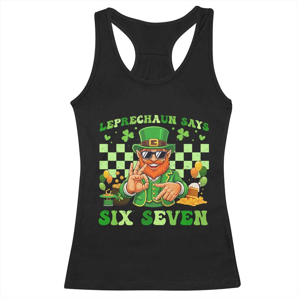 Funny Leprechaun Says Six Seven Racerback Tank Top St Patricks Day