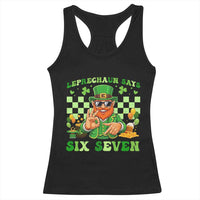 Funny Leprechaun Says Six Seven Racerback Tank Top St Patricks Day