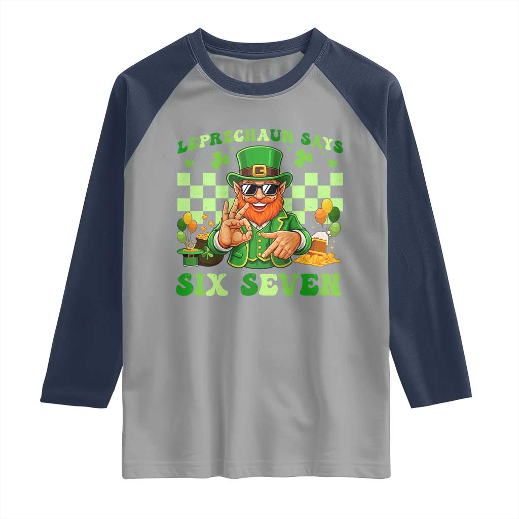 Funny Leprechaun Says Six Seven Raglan Shirt St Patricks Day