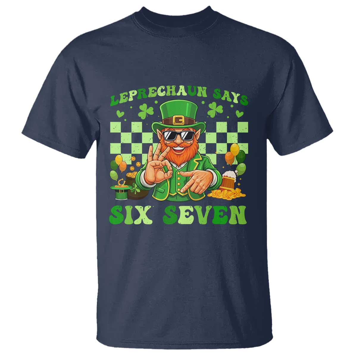 Funny Leprechaun Says Six Seven T Shirt St Patricks Day