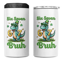 Funny Dinosaur Says Six Seven 4 in 1 Can Cooler Tumbler St Patricks Day