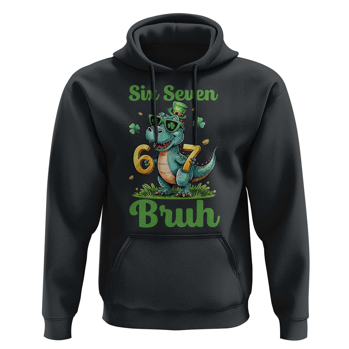 Funny Dinosaur Says Six Seven Hoodie St Patricks Day