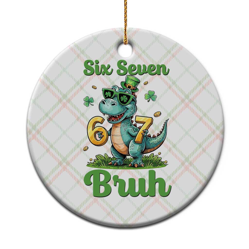 Funny Dinosaur Says Six Seven Ceramic Ornament St Patricks Day