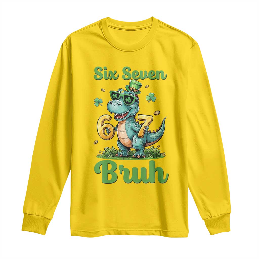 Funny Dinosaur Says Six Seven Long Sleeve Shirt St Patricks Day