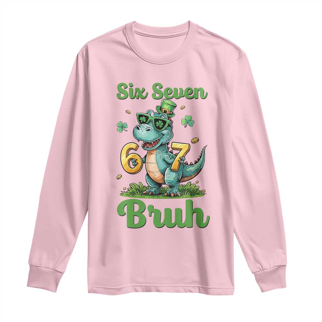 Funny Dinosaur Says Six Seven Long Sleeve Shirt St Patricks Day