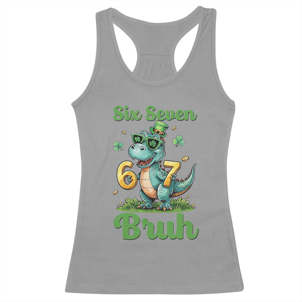 Funny Dinosaur Says Six Seven Racerback Tank Top St Patricks Day