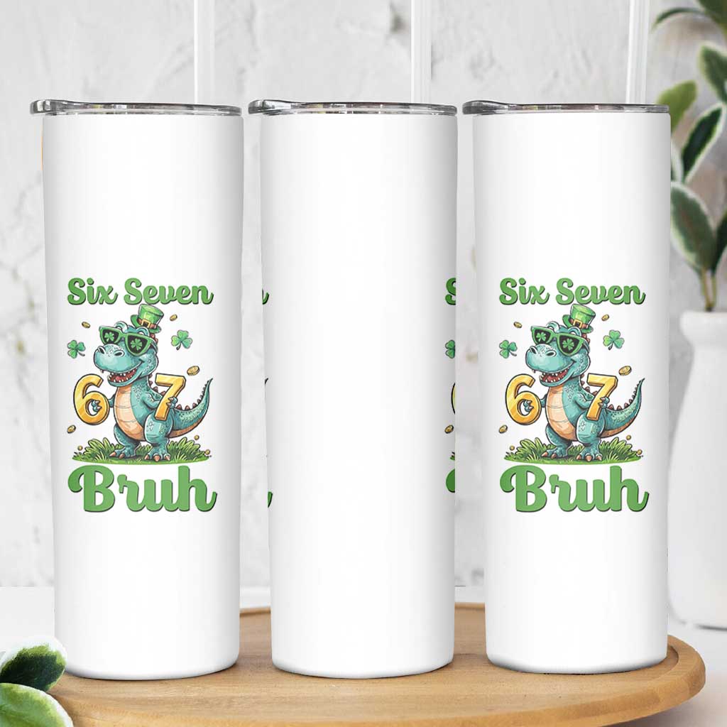 Funny Dinosaur Says Six Seven Skinny Tumbler St Patricks Day