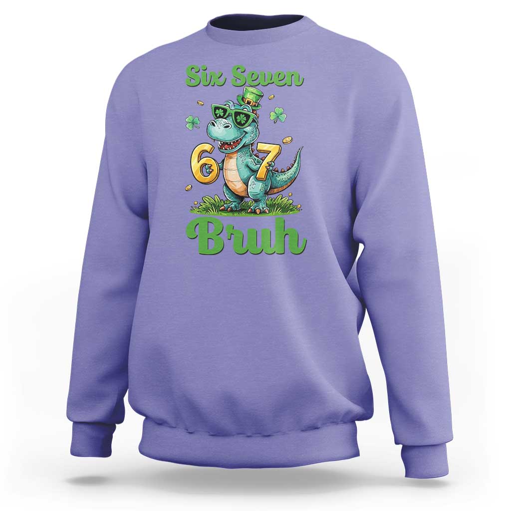 Funny Dinosaur Says Six Seven Sweatshirt St Patricks Day