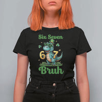 Funny Dinosaur Says Six Seven T Shirt For Women St Patricks Day