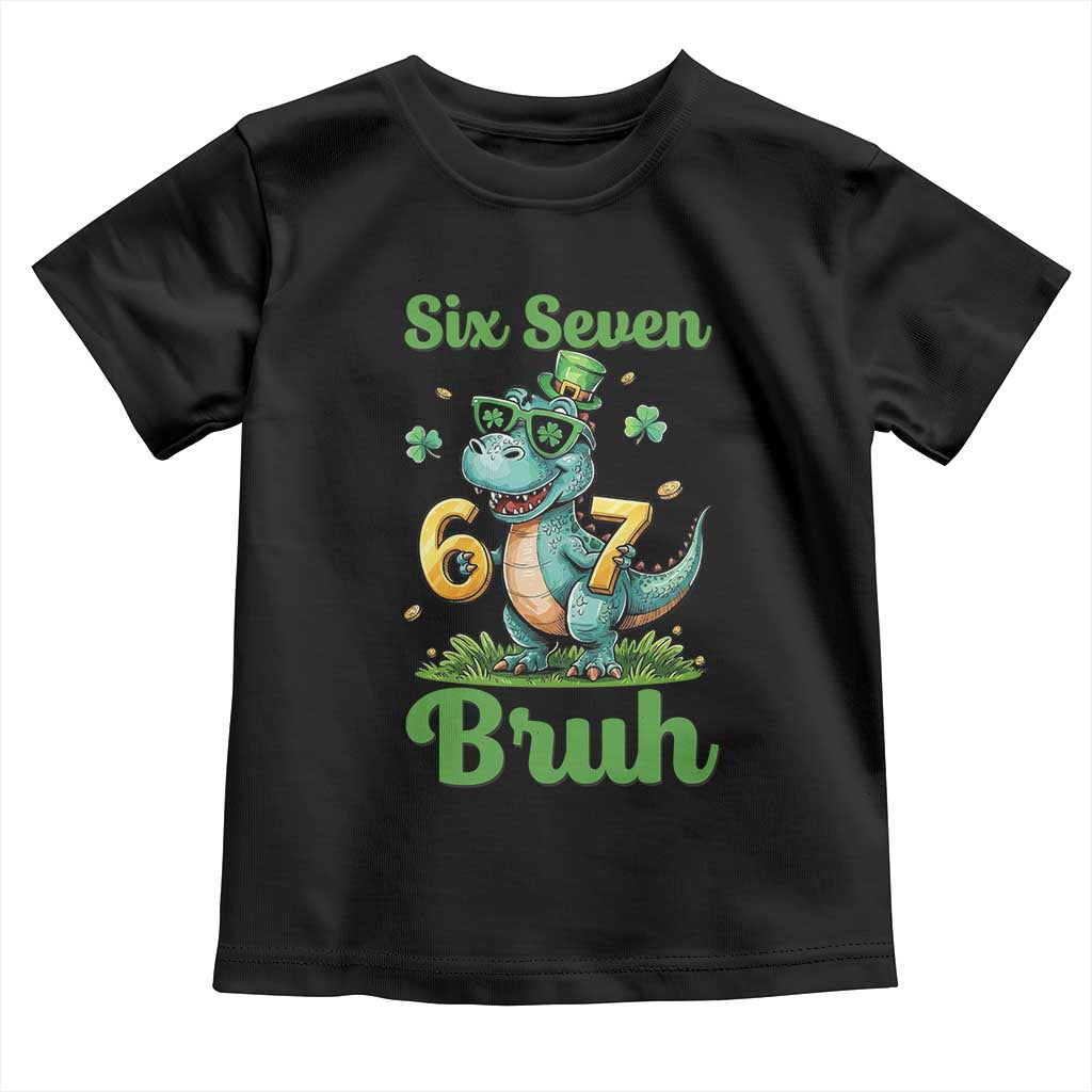 Funny Dinosaur Says Six Seven Toddler T Shirt St Patricks Day