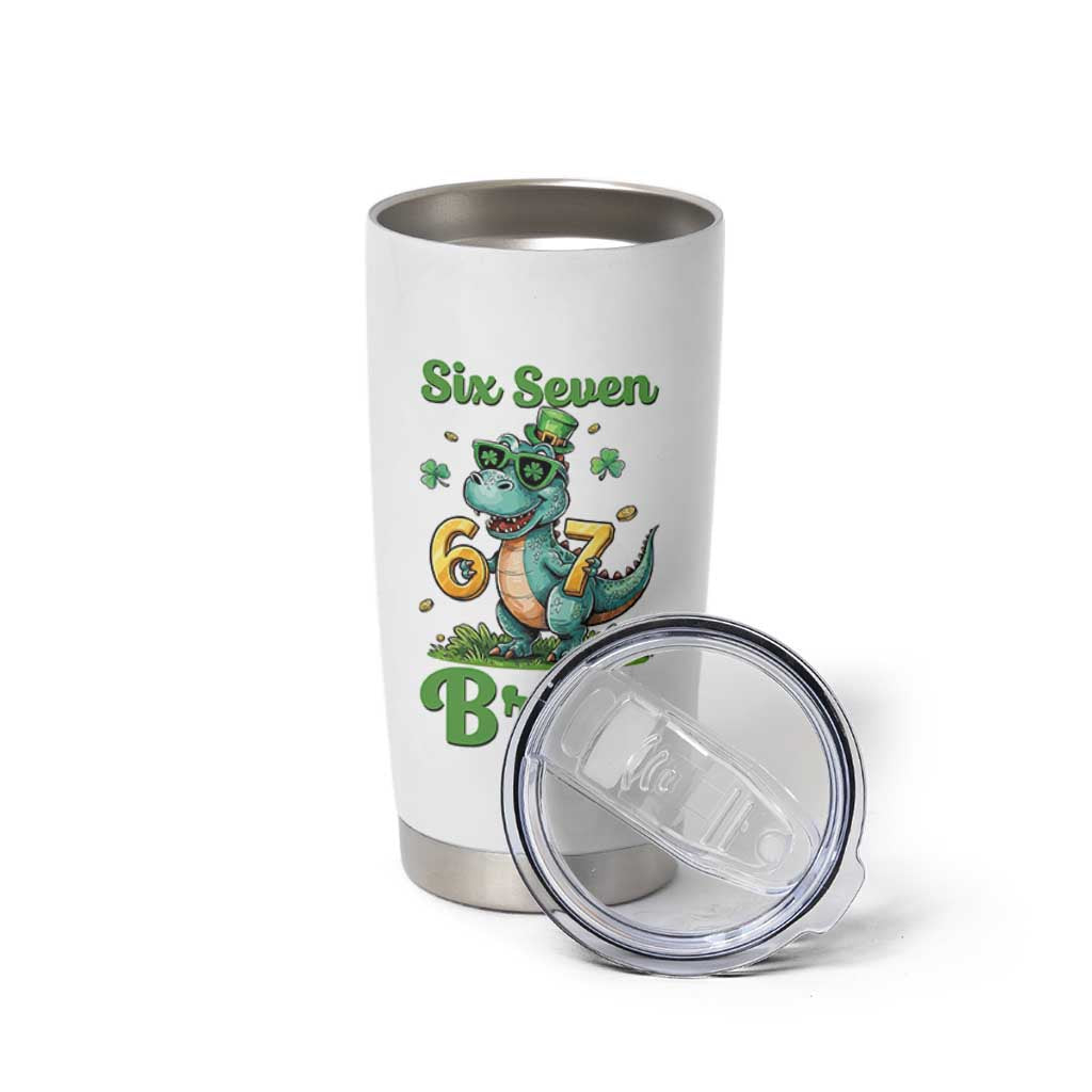 Funny Dinosaur Says Six Seven Tumbler Cup St Patricks Day