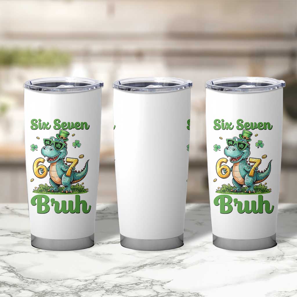 Funny Dinosaur Says Six Seven Tumbler Cup St Patricks Day