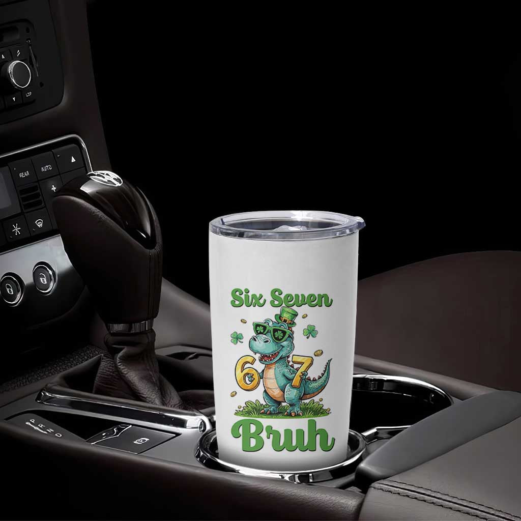 Funny Dinosaur Says Six Seven Tumbler Cup St Patricks Day