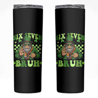 Bigfoot Six Seven Bruh Skinny Tumbler Gen Z Irish Gift