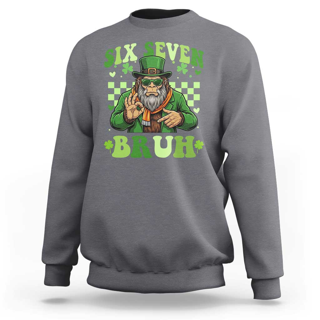 Bigfoot Six Seven Bruh Sweatshirt Gen Z Irish Gift