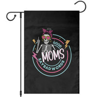 Funny Skeleton Mom Graphic Garden Flag Good Moms Say Bad Words