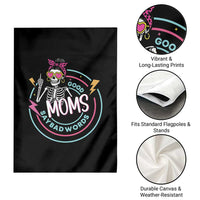Funny Skeleton Mom Graphic Garden Flag Good Moms Say Bad Words