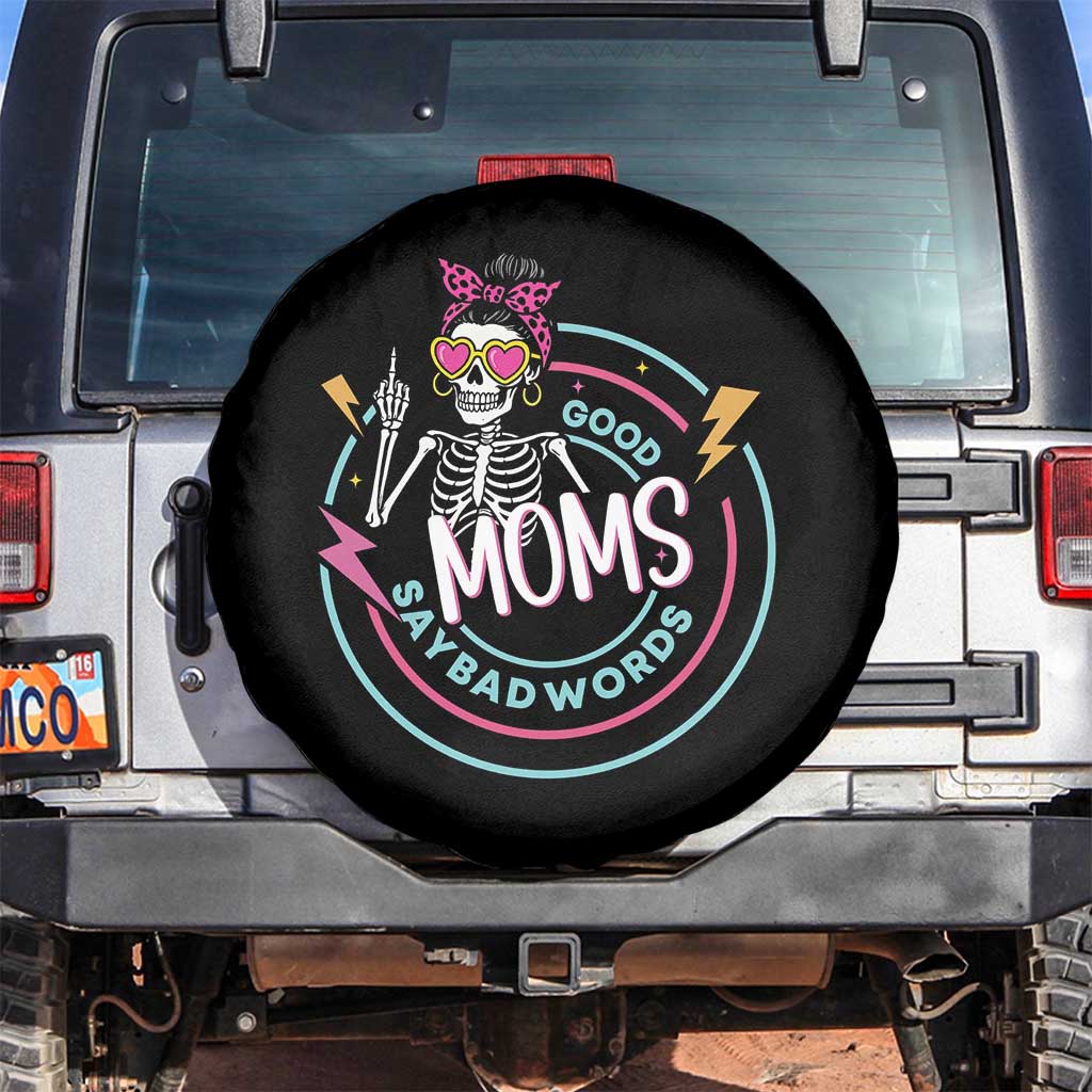 Funny Skeleton Mom Graphic Spare Tire Cover Good Moms Say Bad Words
