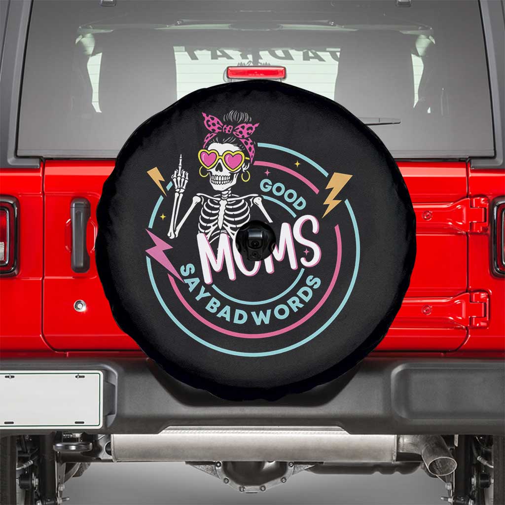 Funny Skeleton Mom Graphic Spare Tire Cover Good Moms Say Bad Words
