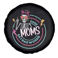 Funny Skeleton Mom Graphic Spare Tire Cover Good Moms Say Bad Words