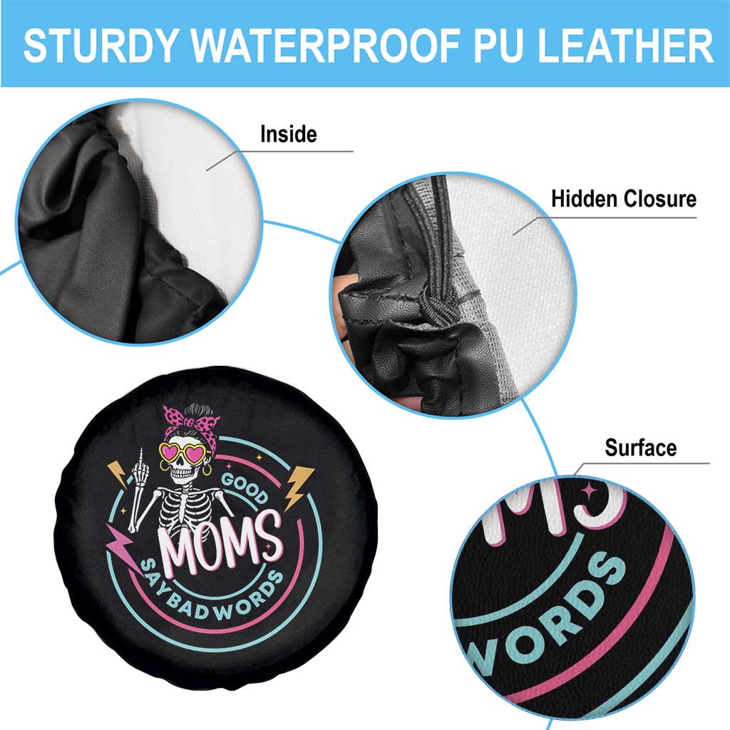 Funny Skeleton Mom Graphic Spare Tire Cover Good Moms Say Bad Words