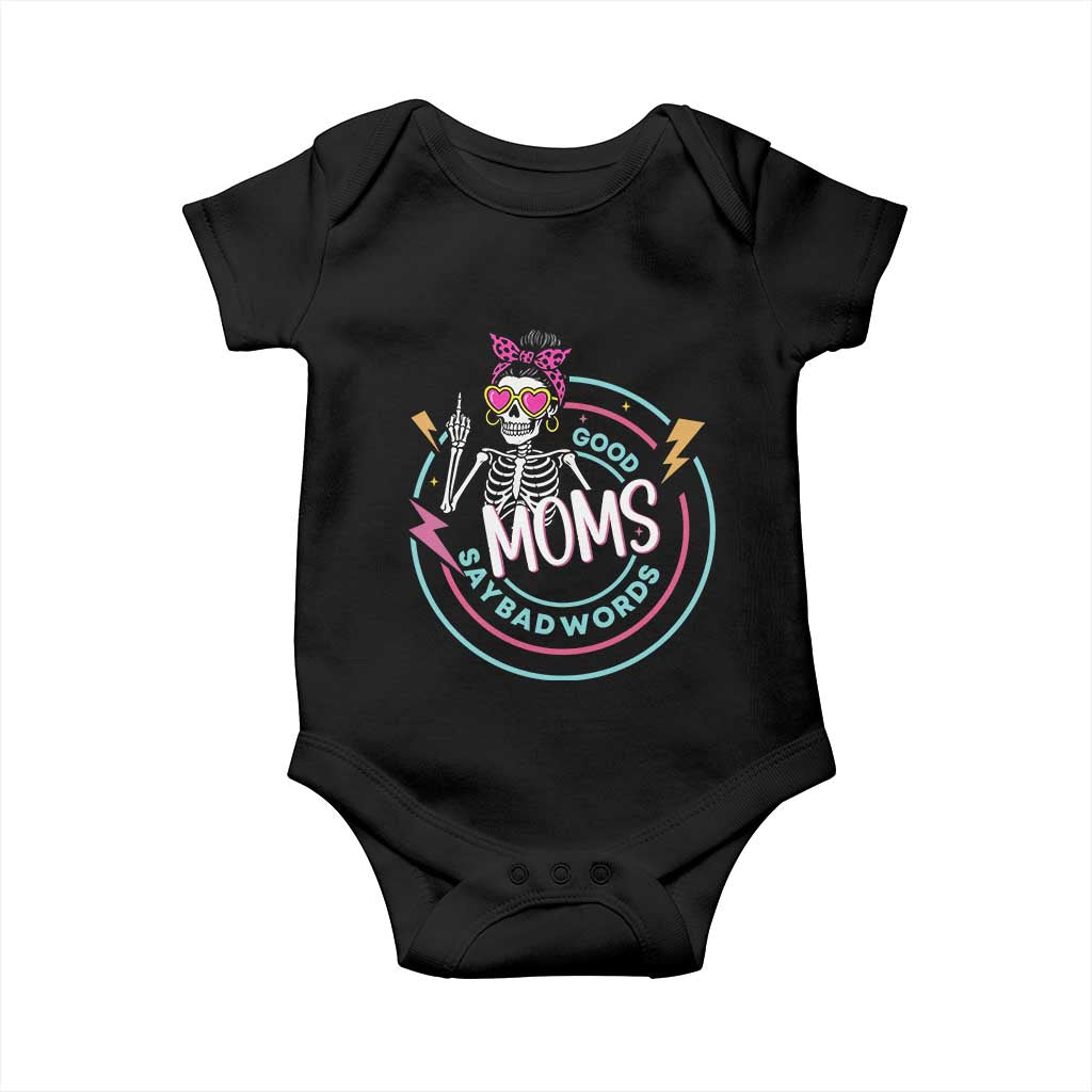 Funny Skeleton Mom Graphic Baby Onesie Good Moms Say Bad Words