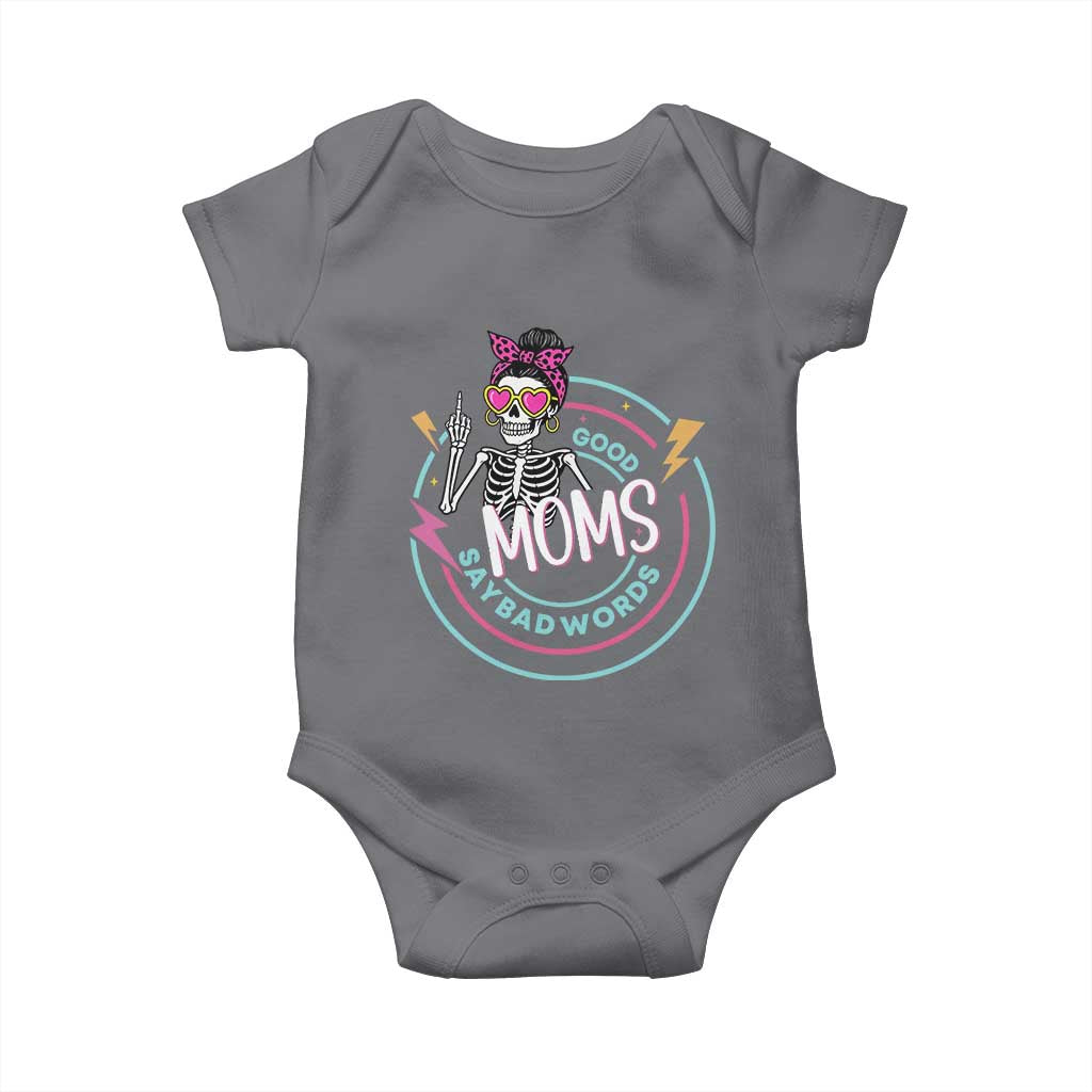 Funny Skeleton Mom Graphic Baby Onesie Good Moms Say Bad Words