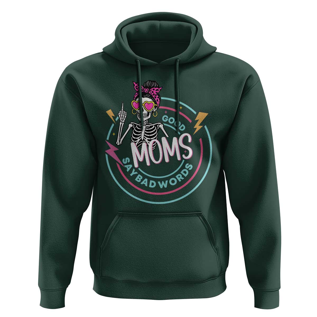 Funny Skeleton Mom Graphic Hoodie Good Moms Say Bad Words