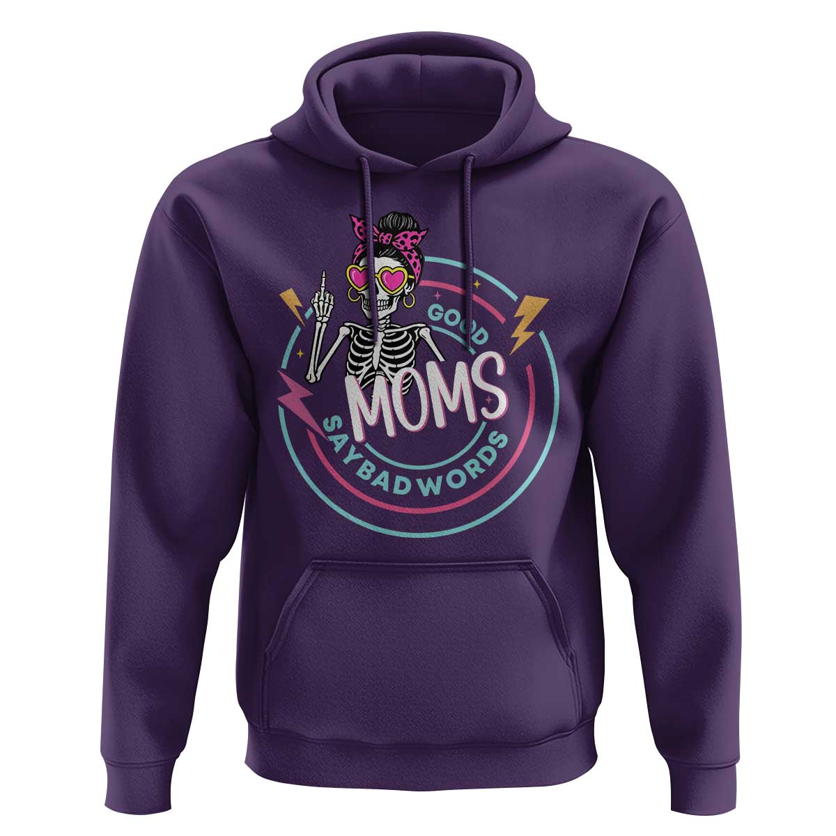 Funny Skeleton Mom Graphic Hoodie Good Moms Say Bad Words