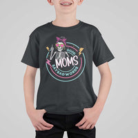 Funny Skeleton Mom Graphic T Shirt For Kid Good Moms Say Bad Words