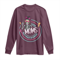 Funny Skeleton Mom Graphic Long Sleeve Shirt Good Moms Say Bad Words