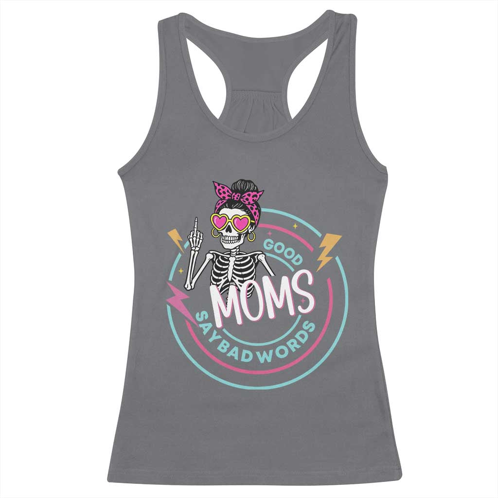 Funny Skeleton Mom Graphic Racerback Tank Top Good Moms Say Bad Words