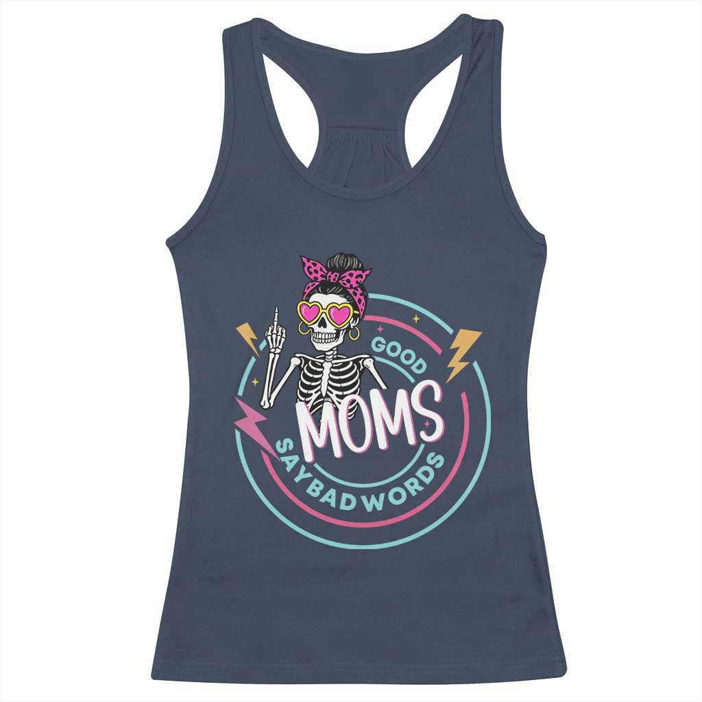Funny Skeleton Mom Graphic Racerback Tank Top Good Moms Say Bad Words
