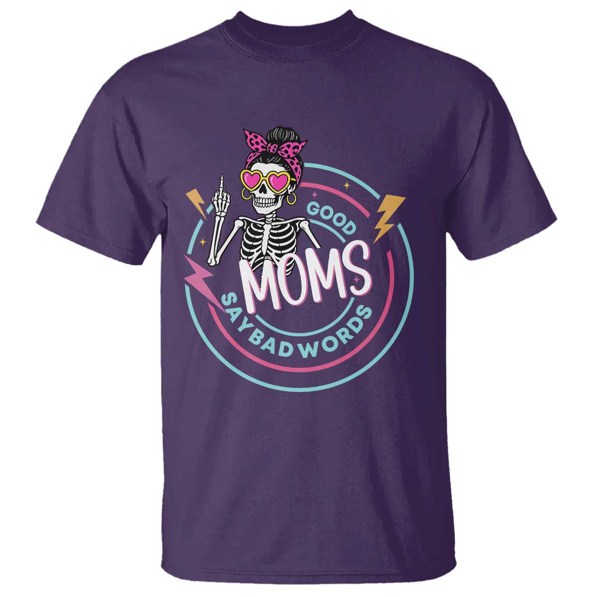 Funny Skeleton Mom Graphic T Shirt Good Moms Say Bad Words