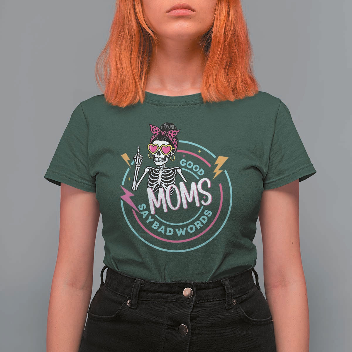 Funny Skeleton Mom Graphic T Shirt For Women Good Moms Say Bad Words
