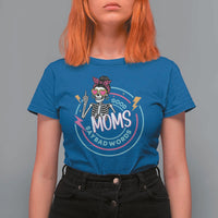 Funny Skeleton Mom Graphic T Shirt For Women Good Moms Say Bad Words