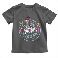 Funny Skeleton Mom Graphic Toddler T Shirt Good Moms Say Bad Words