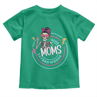 Funny Skeleton Mom Graphic Toddler T Shirt Good Moms Say Bad Words