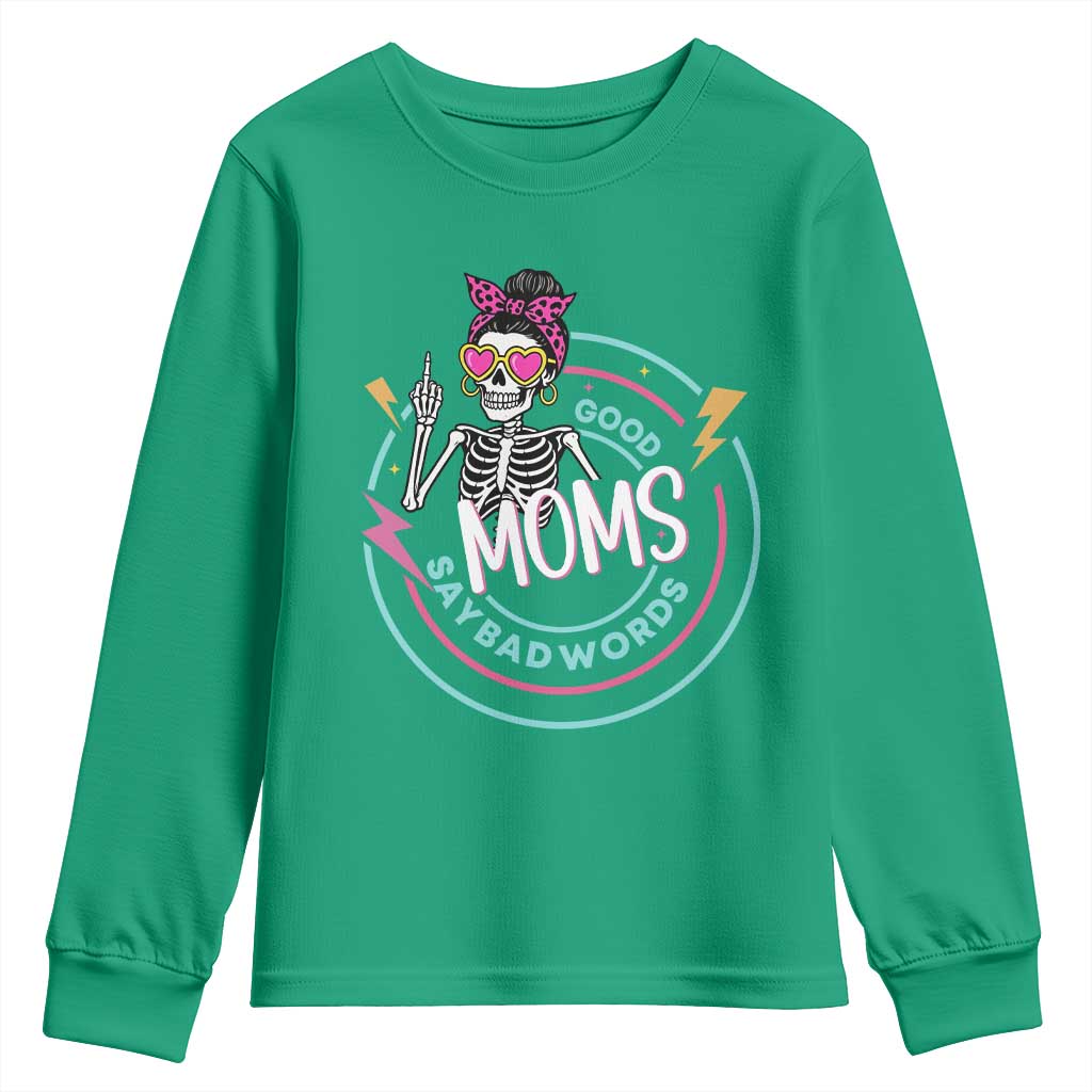 Funny Skeleton Mom Graphic Youth Sweatshirt Good Moms Say Bad Words