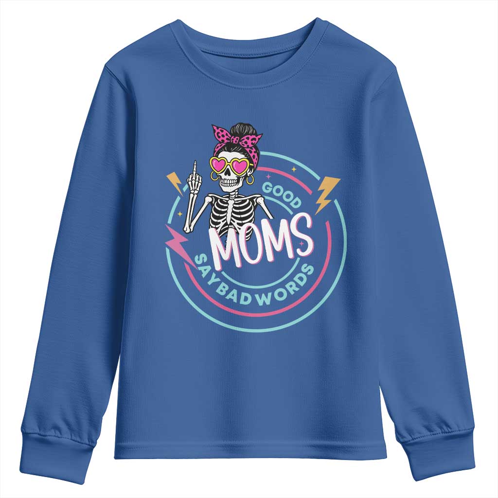 Funny Skeleton Mom Graphic Youth Sweatshirt Good Moms Say Bad Words
