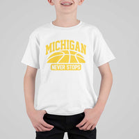 Michigan Never Stops T Shirt For Kid Great Lakes State Basketball Pride Gift