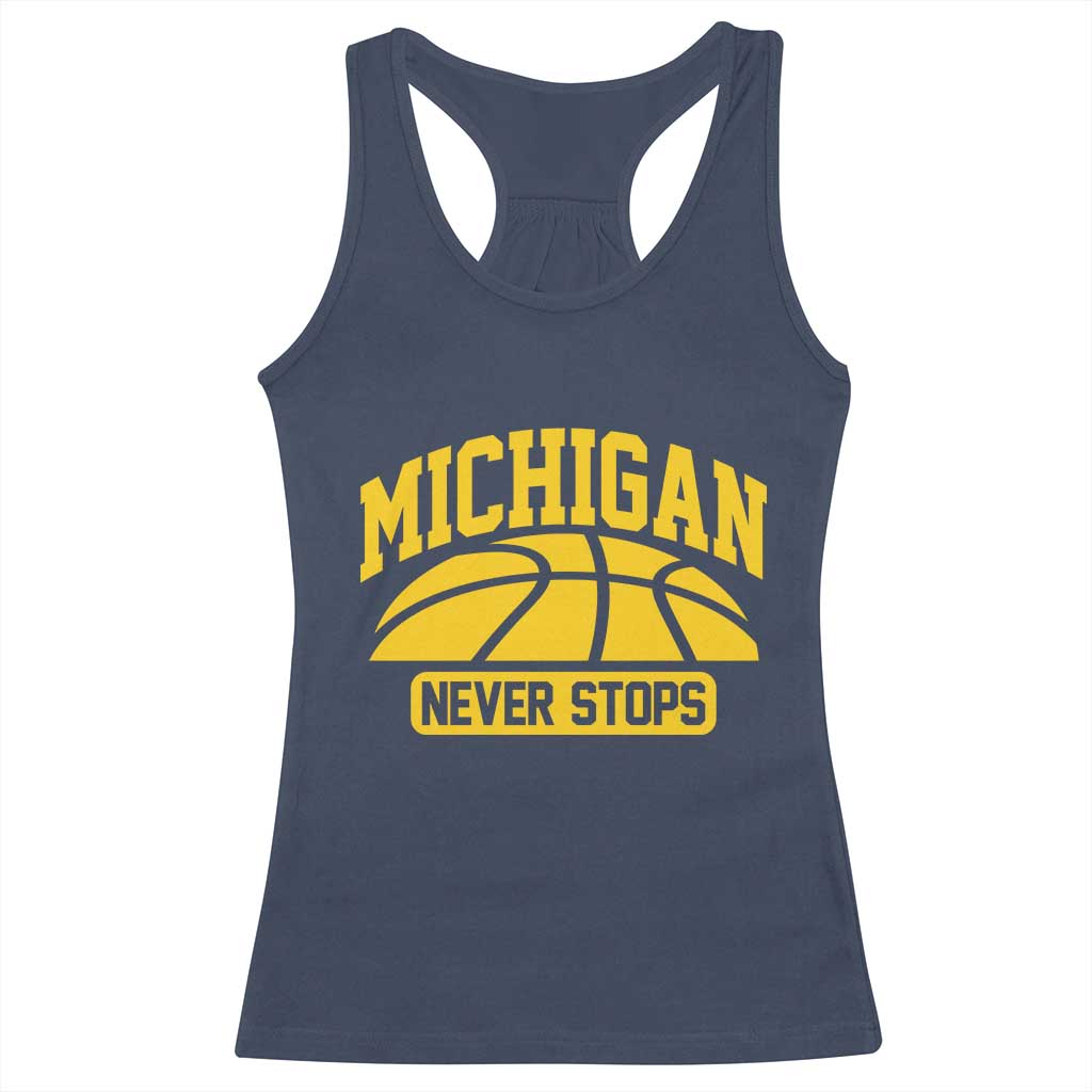 Michigan Never Stops Racerback Tank Top Great Lakes State Basketball Pride Gift