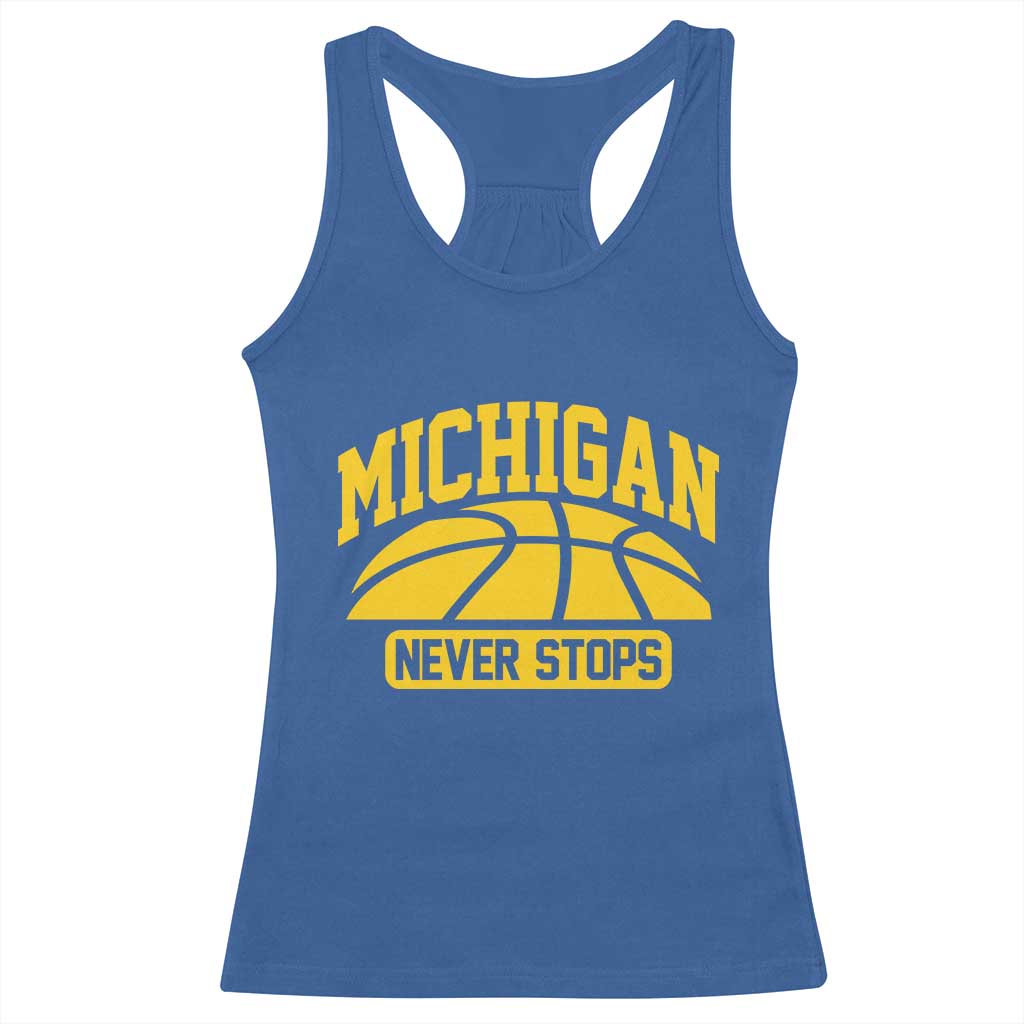 Michigan Never Stops Racerback Tank Top Great Lakes State Basketball Pride Gift