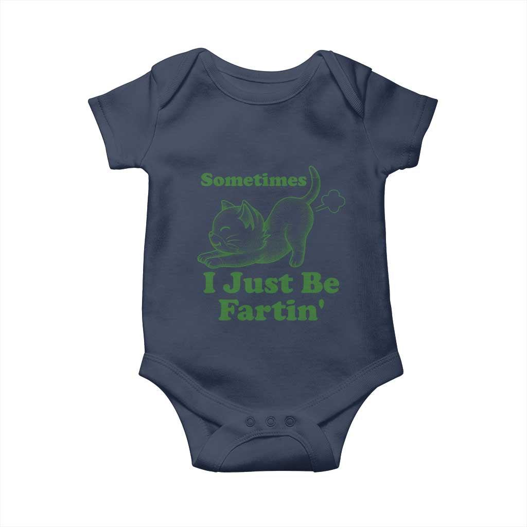 Funny Cat Sometimes I Just Be Fartin Baby Onesie Pet Lover