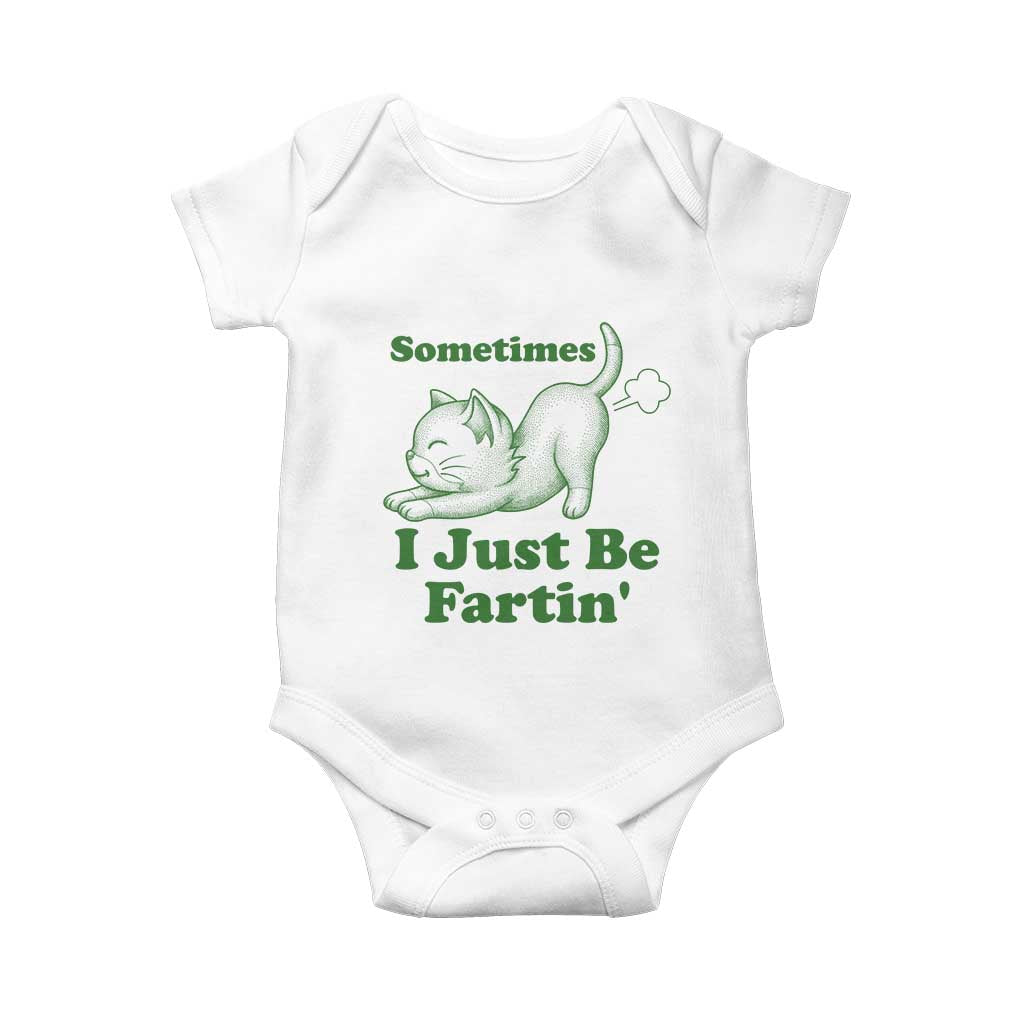 Funny Cat Sometimes I Just Be Fartin Baby Onesie Pet Lover