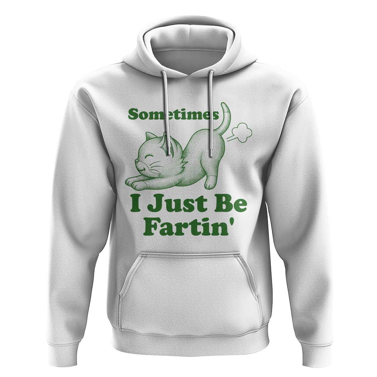 Funny Cat Sometimes I Just Be Fartin Hoodie Pet Lover