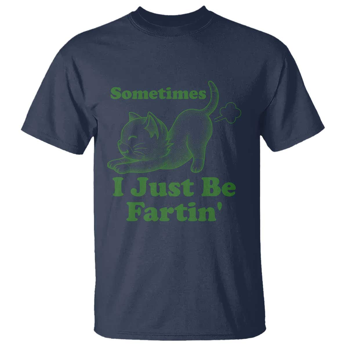 Funny Cat Sometimes I Just Be Fartin T Shirt Pet Lover