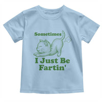 Funny Cat Sometimes I Just Be Fartin Toddler T Shirt Pet Lover