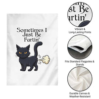 Funny Black Cat Bathroom Humor Garden Flag Sometimes I Just Be Fartin