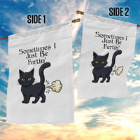 Funny Black Cat Bathroom Humor Garden Flag Sometimes I Just Be Fartin